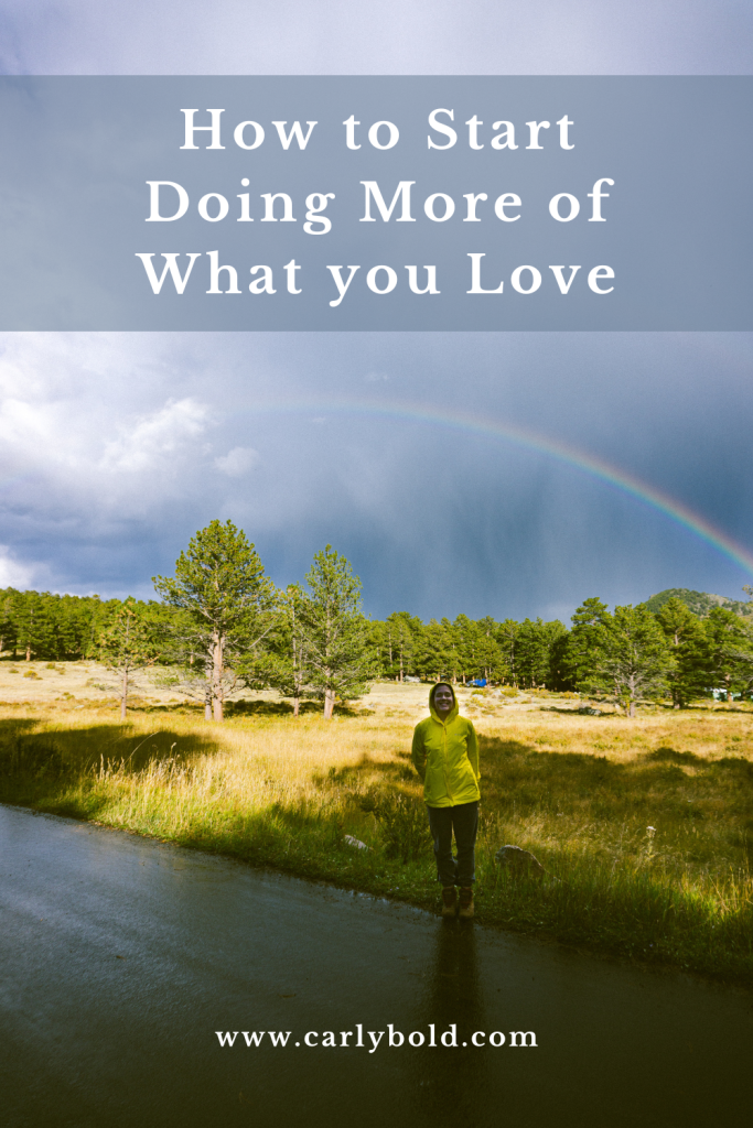 how to start doing more of what you love - title page by Carly Bold