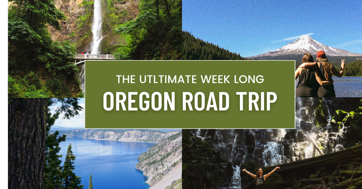 The Ultimate Week Long Oregon Road Trip Itinerary