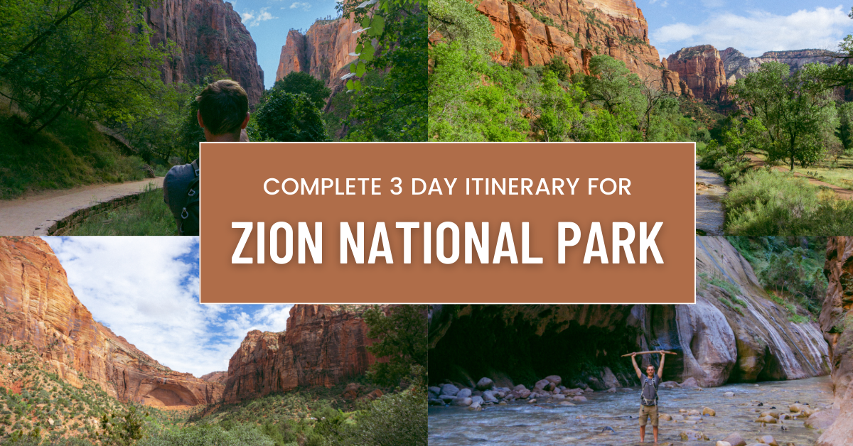 Zion National Park – The Complete 3 Day Itinerary